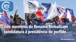 Washington Fora d’Horas: Três membros da RENAMO formalizam candidatura à presidência do partido