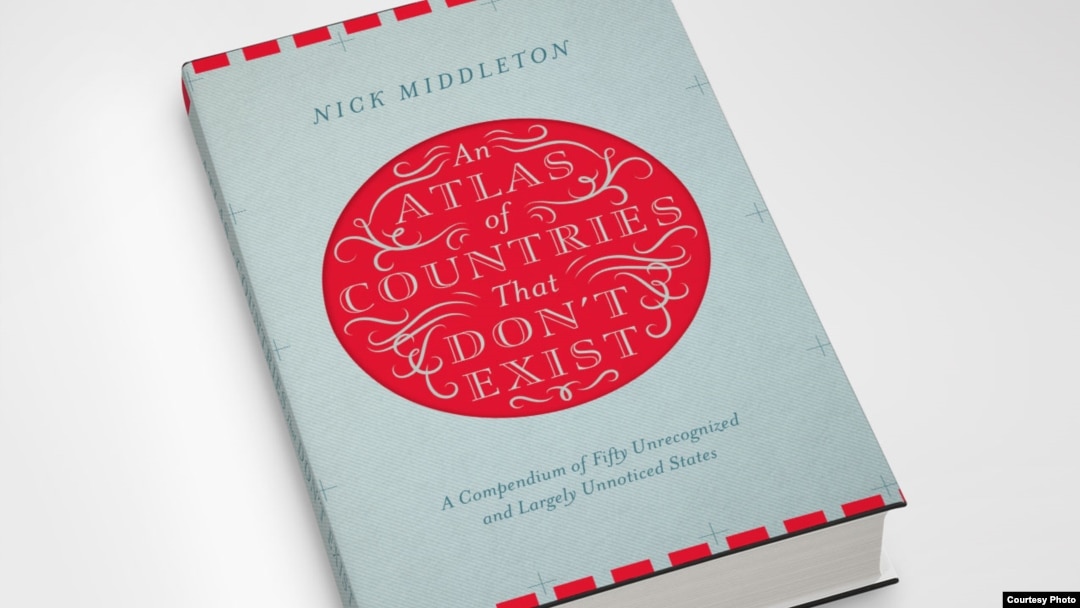 In his new book "The Atlas of Countries that Don't Exist," author Nick Middleton explores the struggle of dozens of places to become recognized countries. (Photo courtesy of Nick Middleton)
